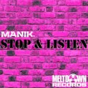 Manik (NZ) - Stop & Listen