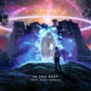 STAR SEED & Alex Angelo - In Too Deep