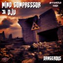 Mind Compressor & DJV - Dangerous