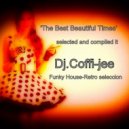 Dj.Coffi-jee - 'The Best Beautiful Times'