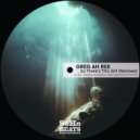 Greg Ah Ree - So There\'s This Girl (Tape Maschine & DJ Prado Remix)