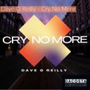 Dave O Reilly - Cry For You