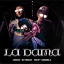 Megga Extremo & Mikey Candela - La Dama