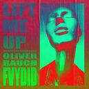 Oliver Rauch - Lift Me Up (Original mix)