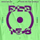 Mike Helan - Take On The World
