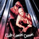 Alex Greenhouse - Club Comin' Down