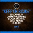 Blackout JA, Johnny Osbourne, Blakkamoore feat. Liondub - Keep on Rising