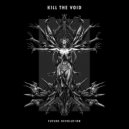 Kill The Void - Empire of Machines