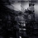 SDX - Drowned By Shadows