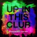 Roman Messer & Twin View - Up In This Club