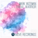 Mark Wizeman - Tribal Warrior
