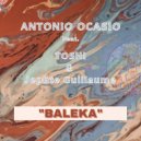 Antonio Ocasio feat. TOSHI & Jephte Guillaume - Baleka