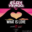 Eloy Verdu - What Is Love