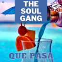 The Soul Gang - Que Pasa