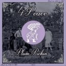 4Peace - Plum Pickin'