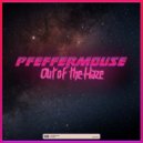 Pfeffermouse - Out of the Haze