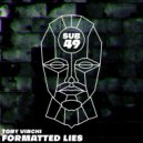 Tony Vinchi - Formatted Lies