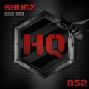 Shugz - Blood Rush