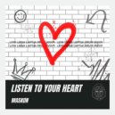 MASKØN - Listen To Your Heart