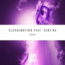 Classemotion Feat. Sere'Na - Dream