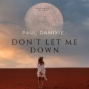 Paul Damixie - Don't Let Me Down