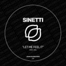 Sinetti - Let Me Feel It