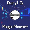 Daryl G - Magic Moment
