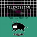 Televission - Feel All Right