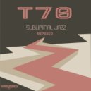 T70 - Subliminal Jazz Remixed