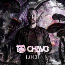 Chavo - Loco