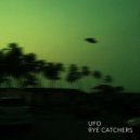 Rye Catchers - UFO
