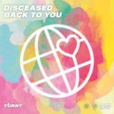Disceased - Back To You