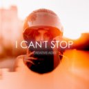 Creative Ades & CAID - I Can't Stop