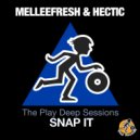 Melleefresh, Hectic - Snap It