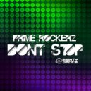 Prime Rockerz - Dont Stop