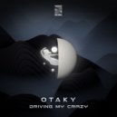 Otaky - Driving My Crazy