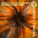 Malicious M featuring Lulabell - Burning Like Fire