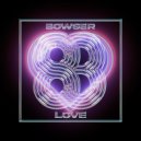 Bowser - Love