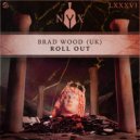 Brad Wood (UK) - Roll Out