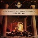 Alex Nocera, Roy Batty, Andyrave - Breaking