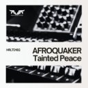 AfroQuakeR - Tainted Peace