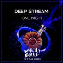 Deep Stream - One Night