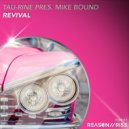 Tau-Rine pres. Mike Bound - Revival (Extended Mix)
