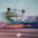 Joanna Magik & Plon - Run Run Run