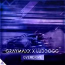 Graymaxx x LudDogg - Overdive