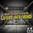 Non Compliance - Loose My Mind