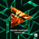 Milos Vujovic - Damage