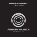 NatrX & Ari Grey - This Game