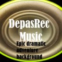 DepasRec - Epic dramatic adventure background