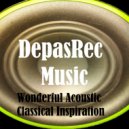 DepasRec - Wonderful Acoustic Classical Inspiration